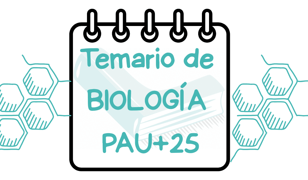 🧬 Temario de Biología PAU+25 Comunidad Valenciana – ¡Prepárate con nosotras!