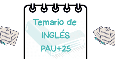 ✏️Temario de Inglés PAU+25 Comunidad Valenciana – ¡Prepárate con nosotras! –