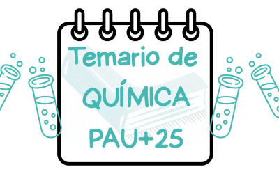 ⚗️ Temario de Química PAU+25 Comunidad Valenciana – ¡Prepárate con nosotras!
